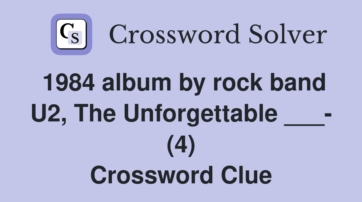 1984 album by rock band U2, The ___ (4) Crossword Clue Answers Crossword Solver